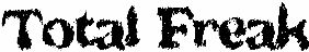 Total Freak