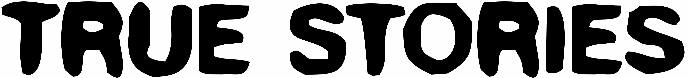 True Stories