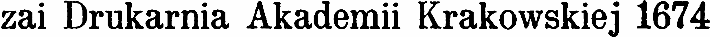 zai Drukarnia Akademii Krakowskiej 1674