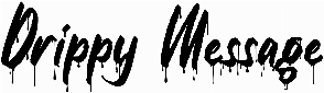 Drippy Message