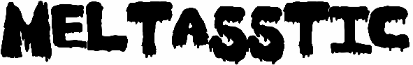 Meltasstic