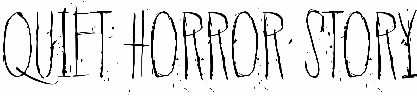 Quiet Horror Story