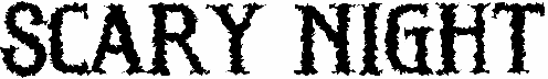 Scary Night