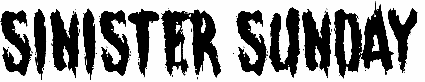 Sinister Sunday