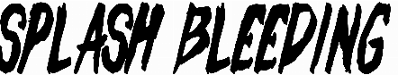 Splash Bleeding