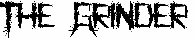 The Grinder