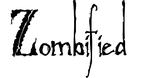 Zombified