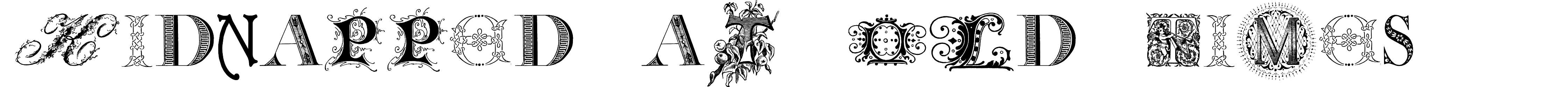 Kidnapped at Old Times