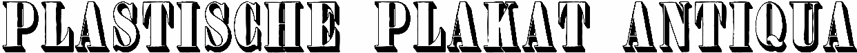 Plastische Plakat Antiqua