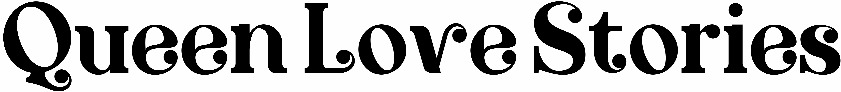 Queen Love Stories