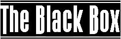 The Black Box