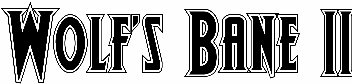 Wolf's Bane II
