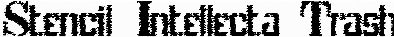Stencil Intellecta Trash