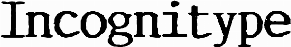 Incognitype