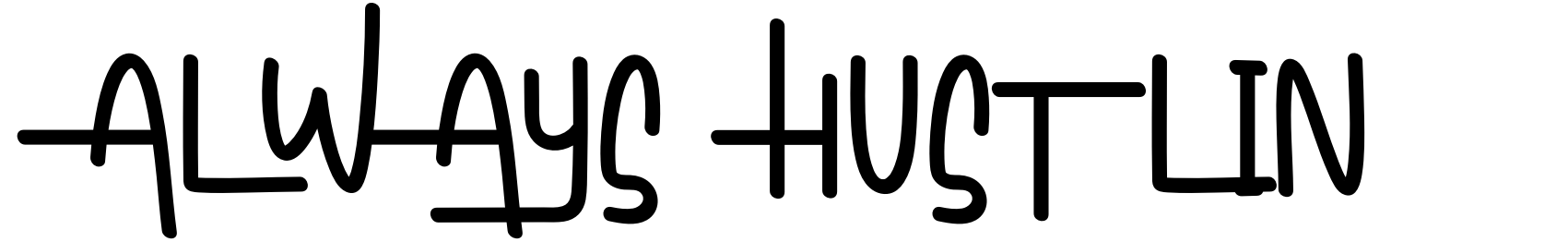 Always Hustlin