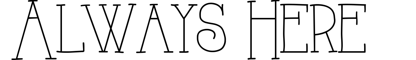 Always Here