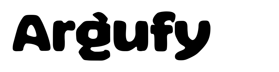 Argufy