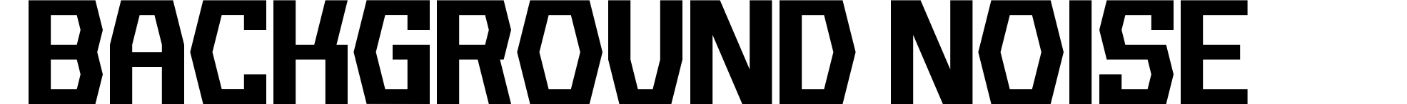 Background Noise