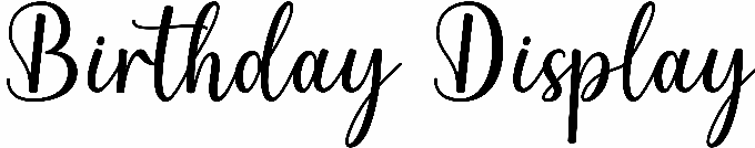 Birthday Display
