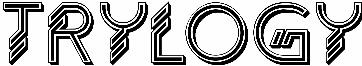 Trylogy