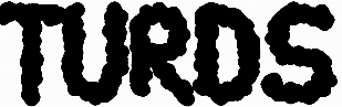 Turds