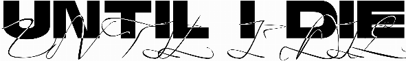 Until I Die