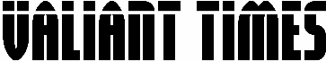 Valiant Times