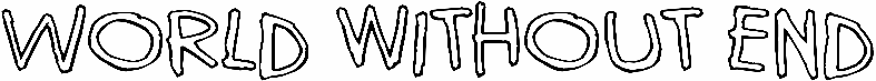 World without end