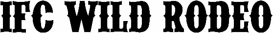 IFC Wild Rodeo