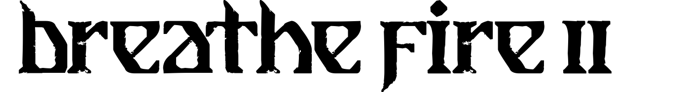 Breathe Fire II
