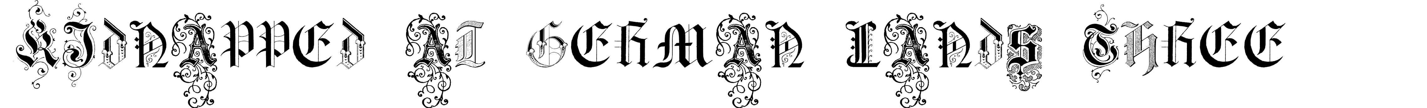 Kidnapped at German Lands Three