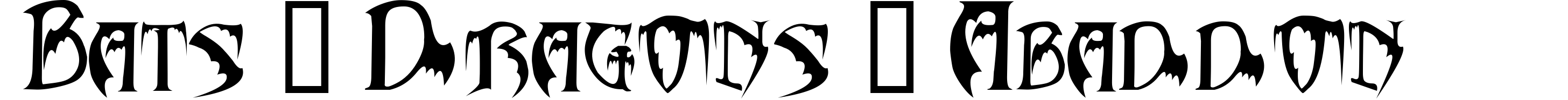 Bats & Dragons - Abaddon