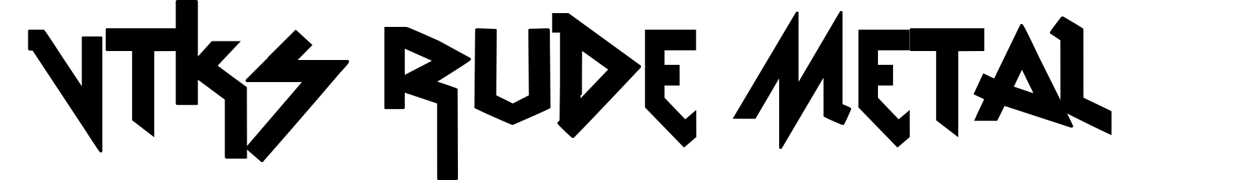 VTKS Rude Metal
