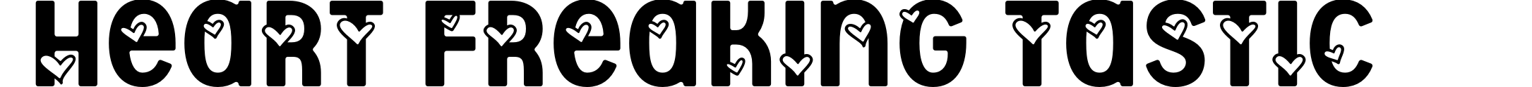Heart Freaking Tastic