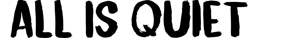 All Is Quiet
