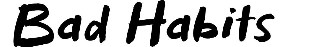 Bad Habits