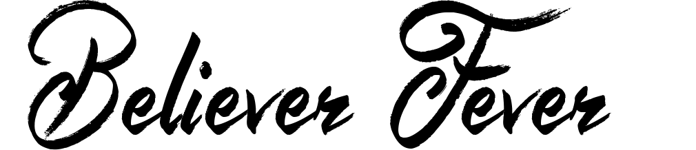 Believer Fever
