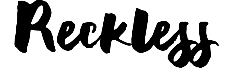 Reckless
