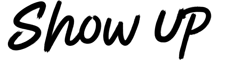 Show Up