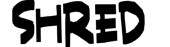Shred