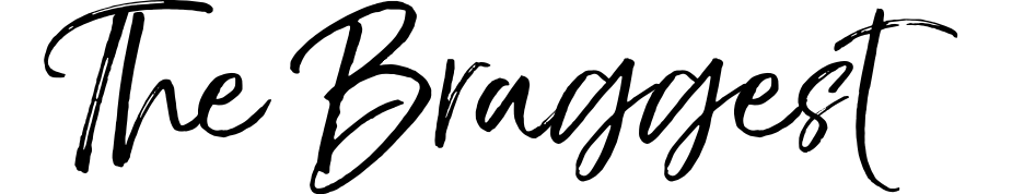 The Braggest