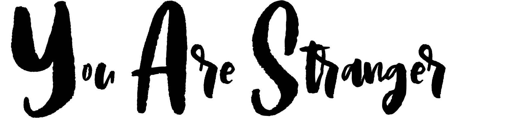 You Are Stranger