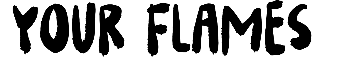 Your Flames
