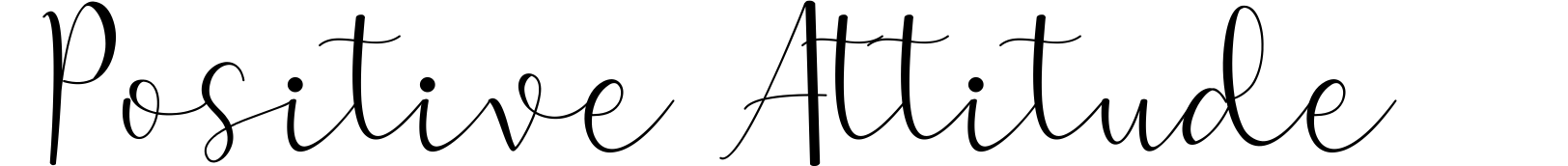Positive Attitude