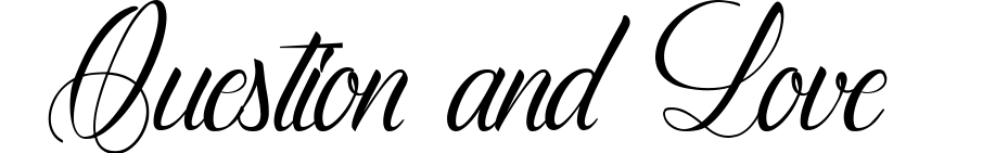Question and Love