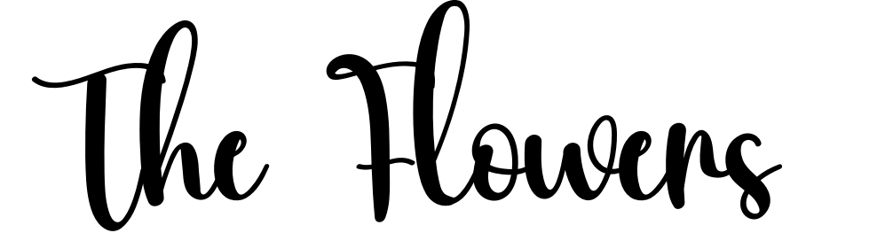 The Flowers