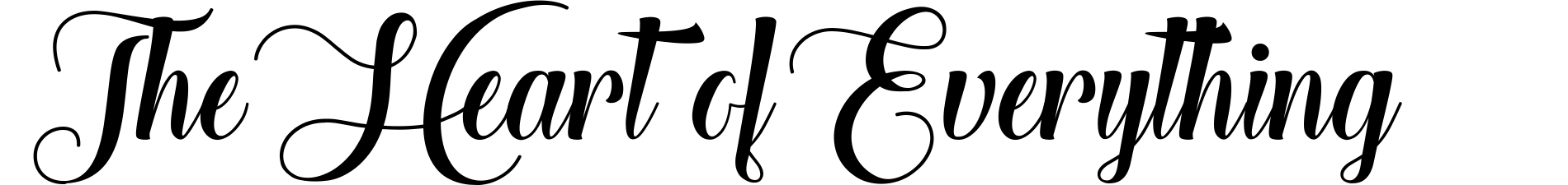 The Heart of Everything