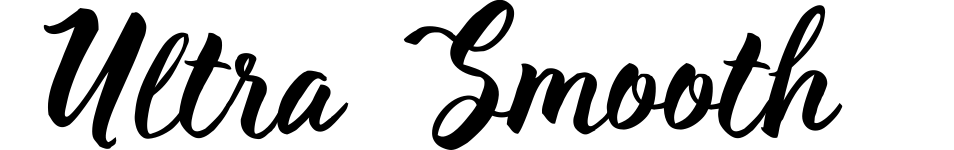 Ultra Smooth