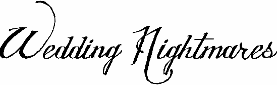 Wedding Nightmares