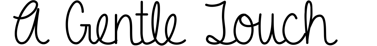 A Gentle Touch